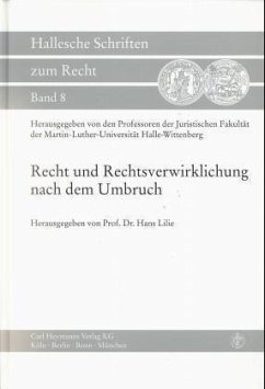 Recht und Rechtsverwirklichung nach dem Umbruch - Lilie, Hans (Hrsg.)