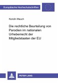 Die rechtliche Beurteilung von Parodien im nationalen Urheberrecht der Mitgliedstaaten der EU