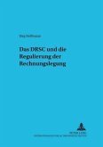 Das DRSC und die Regulierung der Rechnungslegung Das DRSC und die Regulierung der Rechnungslegung