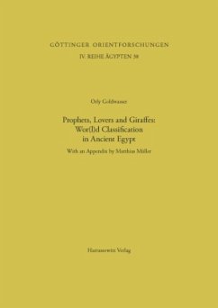 Prophets, Lovers and Giraffes: Wor(l)d Classification in Ancient Egypt - Goldwasser, Orly