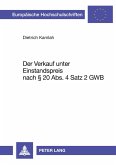 Der Verkauf unter Einstandspreis nach § 20 Abs. 4 Satz 2 GWB Der Verkauf unter Einstandspreis nach § 20 Abs. 4 Satz 2 GWB