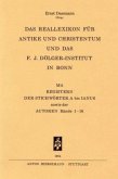 Reallexikon für Antike und Christentum. Sachwörterbuch zur Auseinandersetzung... / Das Reallexikon für Antike und Christentum und das F. J. Dölger-Institut in Bonn