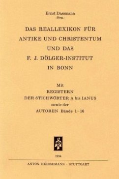 Cover Reallexikon für Antike und Christentum. Sachwörterbuch zur Auseinandersetzung... / Das Reallexikon für Antike und Christentum und das F. J. Dölger-Institut in Bonn