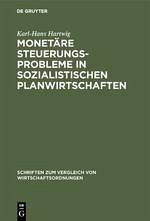 Monetäre Steuerungsprobleme in sozialistischen Planwirtschaften - Hartwig, Karl-Hans