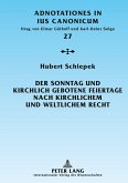 Der Sonntag und kirchlich gebotene Feiertage nach kirchlichem und weltlichem Recht