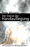 Der Dienst der Handauflegung Der Dienst der Handauflegung