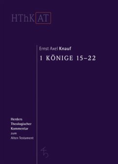 1 Könige 15-22 / Herders theologischer Kommentar zum Alten Testament - Knauf, Ernst Axel