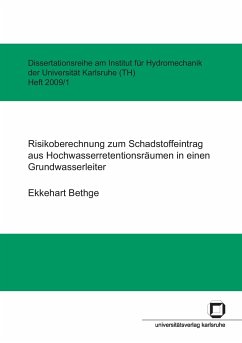 Risikoberechnung zum Schadstoffeintrag aus Hochwasserretentionsräumen in einen Grundwasserleiter