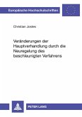 Veränderungen der Hauptverhandlung durch die Neuregelung des beschleunigten Verfahrens Veränderungen der Hauptverhandlung durch die Neuregelung des beschleunigten Verfahrens