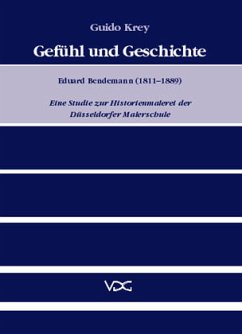 Cover Gefühl und Geschichte. Eduard Bendemann (1811 - 1889)