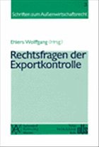 Rechtsfragen der Exportkontrolle