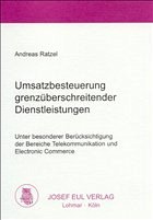 Umsatzbesteuerung grenzüberschreitender Dienstleistungen - Ratzel, Andreas