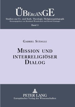 Mission und interreligiöser Dialog - Stängle, Gabriel