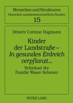 Kinder der Landstraße ¿ «In gesundes Erdreich verpflanzt»... - Hagmann, Désirée