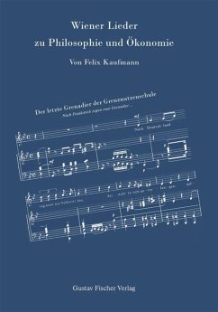 Wiener Lieder zu Philosophie und Ökonomie - Kaufmann, Felix