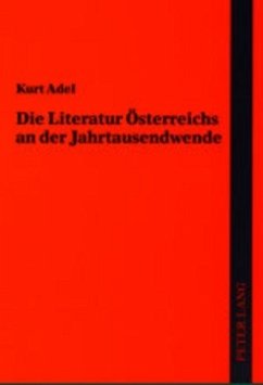 Die Literatur Österreichs an der Jahrtausendwende - Adel, Kurt