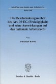 Das Beschränkungsverbot des Art. 39EG (Freizügigkeit) und seine Auswirkungen auf das nationale Arbeitsrecht