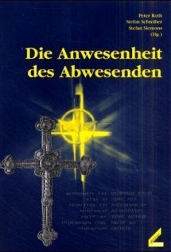 Die Anwesenheit des Abwesenden