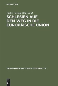 Schlesien auf dem Weg in die Europäische Union - Gerken, Lüder / Starbatty, Joachim