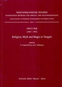 Religion, Myth and Magic in Tangale (Nigeria) - Hall, John Stevenson