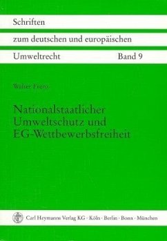 Nationalstaatlicher Umweltschutz und EG-Wettbewerbsfreiheit - Frenz, Walter