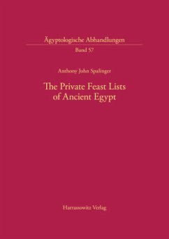 The Private Feast Lists of Ancient Egypt - Spalinger, Anthony J