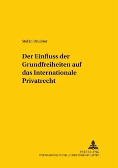 Der Einfluss der Grundfreiheiten auf das Internationale Privatrecht - Bruinier, Stefan