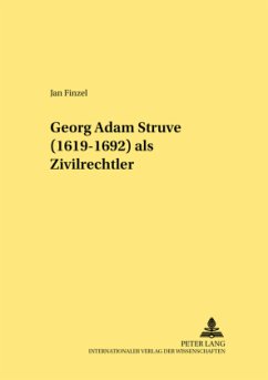 Georg Adam Struve (1619-1692) als Zivilrechtler - Finzel, Jan