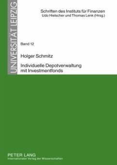 Individuelle Depotverwaltung mit Investmentfonds - Schmitz, Holger