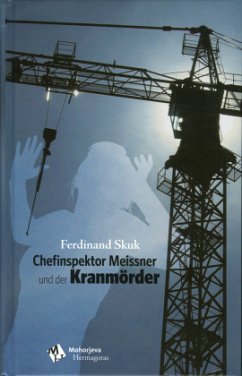 Chefinspektor Meissner und der Kranmörder - Skuk, Ferdinand