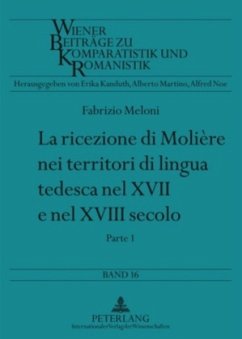 La ricezione di Molière nei territori di lingua tedesca nel XVII e nel XVIII secolo - Meloni, Fabrizio