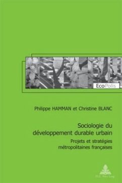 Sociologie du développement durable urbain - Hamman, Philippe;Blanc, Christine