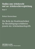 Die Rolle der Koalitionsfreiheit für Beschäftigungsverhältnisse jenseits des Arbeitnehmerbegriffs