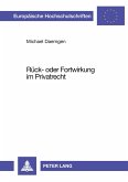 Rück- oder Fortwirkung im Privatrecht
