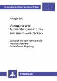 Vergütung und Aufwendungsersatz des Testamentsvollstreckers Vergütung und Aufwendungsersatz des Testamentsvollstreckers