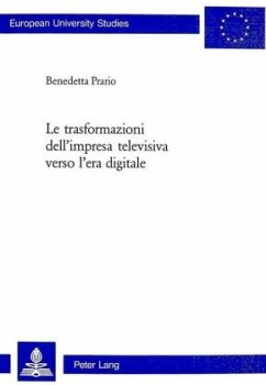 Le trasformazioni dell'impresa televisiva verso l'era digitale - Prario, Benedetta