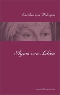 Agnes von Lilien - Wolzogen, Caroline von