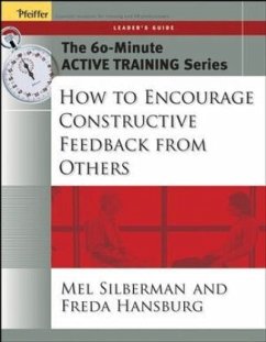 How to Encourage Constructive Feedback from Others - Silberman, Melvin L.; Hansburg, Freda