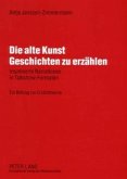 Die alte Kunst Geschichten zu erzählen Die alte Kunst Geschichten zu erzählen