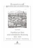 Frankfurt am Main unter schwedischer Besatzung 1631-1635