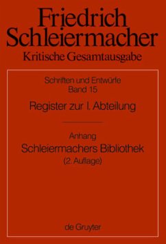 Register zur I. Abteilung / Friedrich Schleiermacher: Kritische Gesamtausgabe. Schriften und Entwürfe Abteilung I. Band 15 - Emersleben, Lars