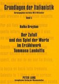 Der Zufall und das Spiel der Worte im Erzählwerk Tommaso Landolfis