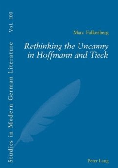 Rethinking the Uncanny in Hoffmann and Tieck - Falkenberg, Marc