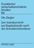 Der Anteilserwerb am Kapitalmarkt nach der Schuldrechtsreform
