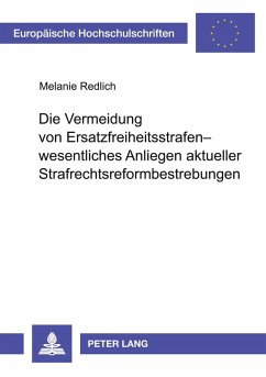 Cover Die Vermeidung von Ersatzfreiheitsstrafen - wesentliches Anliegen aktueller Strafrechtsreformbestrebungen