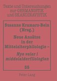 Neue Ansätze in der Mittelalterphilologie - 'Nye veier i middelalderfilologien'