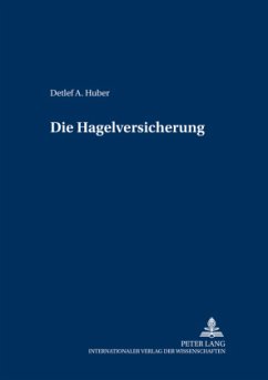 Die Hagelversicherung - Huber, Detlef