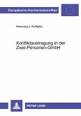 Konfliktaustragung in der Zwei-Personen-GmbH Konfliktaustragung in der Zwei-Personen-GmbH