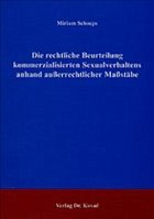 Die rechtliche Beurteilung kommerzialisierten Sexualverhaltens anhand außerrechtlicher Maßstäbe