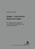 Utopie - Literarische Matrix der Lüge?